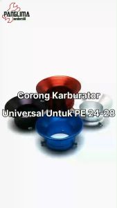 Corong Karburator Universal Untuk PE 24 & 26 & 28 Carbu Karbu Carburator Veloscope Velocity Panom Sudco Ride It Kecil Emas & Silver & Biru & Merah & Hijau & Pink  & Silver & Hitam