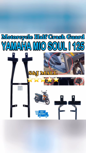 YAMAHA MIO SOUL I 125 HALF CRASH GUARD PAIR MOTORCYCLE CRASH GUARD PROTECTOR YAMAHA MIO SOUL I 125 Made in Thailand