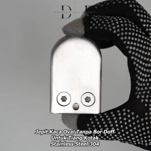 Jepit Kaca Oval Doff Tanpa Bor Stainless Steel 304 Untuk Tiang Kotak
