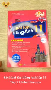 Sách Global Success 11 Bài tập tiếng Anh lớp 11 4 kỹ năng Tập 2 ThS Lê Vy VivianBooks Tặng kèm đáp án