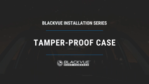 BlackVue Tamper-Proof Case (TP-E)
