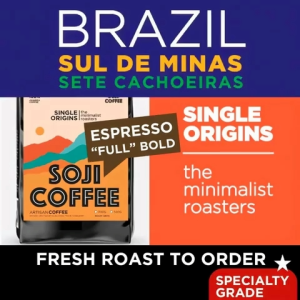 SOJI.COFFEE - BRAZIL SUL DE MINAS (Espresso) Med Roast Specialty Grade - Fresh Roast To Order
