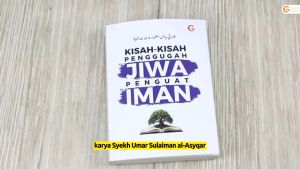 Kisah Kisah Penggugah Jiwa Penguat Iman Syekh Umar Sulaiman Al Asyqar - Gema Insani