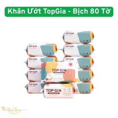 (HCM) KHĂN ƯỚT CAO CẤP TOP GIA KHÔNG MÙI MỀM MẠI - DƯỠNG ẨM - BỊCH 80 MIẾNG / BỊCH 10 GÓI MINI X 8 MIẾNG/GÓI