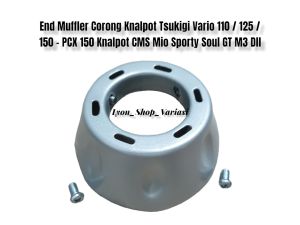 End Muffler Endcup Moncong Knalpot Corong Knalpot Tsukigi Copy CMS ZRC Vario 125 Vario 150 PCX