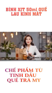 Lọ xịt quế lau kinh mắt 50ml - Giải pháp sạch thơm dễ dàng sử dụng cho mọi không gian