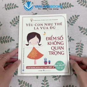 Sách - Điểm Số Không Quan Trọng - Bộ Yêu Con Như Thế Là Vừa Đủ-Vanlangbooks