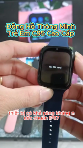 Đồng Hồ Thông Minh C95 - Smart Watch – Lắp Sim 4G Dễ Dàng Gọi Video  Nhắn Tin  Kết Nối Nhanh Chóng  Định Vị  Học Tập  Giải Trí - Bảo Hành Lỗi 1 Đổi 1