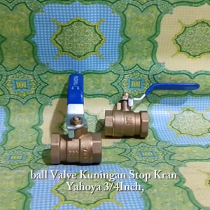 Ballvalve Stopkran Kuningan 3/4 inch 3/4in 3/4 YAHOYA