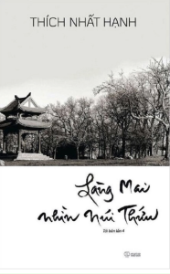 Sách - Làng Mai Nhìn Núi Thứu (Tác giả: Thích Nhất Hạnh) - Tái Bản