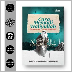 Cara Menjadi Waliyullah Panduan untuk Menjadi Kekasih Allah - Syekh Nawawi al-Bantani - Kalam Publishing