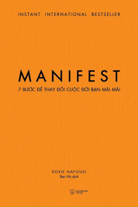 Manifest: 7 Bước Để Thay Đổi Cuộc Đời Bạn Mãi Mãi (Tái Bản 2025)
