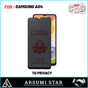 PROMO TEMPERED GLASS CERAMIC MATTE ANTI SPY SAMSUNG GALAXY A04 TG ANTI GORES CERAMIC MATTE ANTI SPY