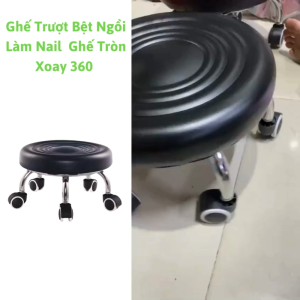 Ghế Trượt Bệt Ngồi Làm Nail - Ghế Tròn Xoay 360 độ   khung chân inox bền bỉ giá rẻ tận gốc  Chính Hãng
