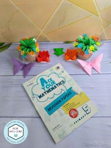 Ace Your Mathematics Revision Papers Primary 5