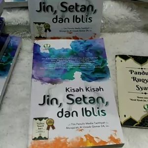Kisah Jin, Setan & Iblis: Panduan Ruqyah Syarie