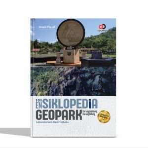 Buku : SERI ENSIKLOPEDIA GEOPARK KARANGSAMBUNG–KARANGBOLONG: LABORATORIUM ALAM TERBUKA