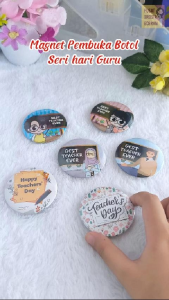 Magnet Tempelan Kulkas Dan Pembuka Botol Seri Guru Happy Teacher Day Aneka Motif Souvenir Kado Kenang Kenangan Guru Perpisahan