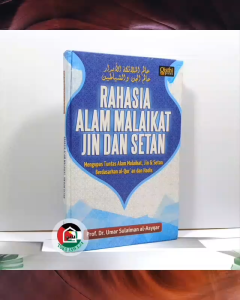 Rahasia Alam Malaikat Jin dan Setan Berdasarkan Al-Quran dan Hadits Karya Dr Umar Sulaiman Al-Asyqar Penerbit Qisthi Press