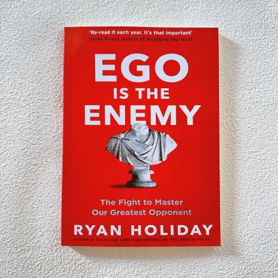 Ego is the Enemy: The Fight to Master Our Greatest Opponent (Paperback) by Ryan Holiday