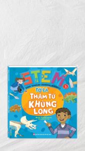 sách - STEM - Tớ là thám tử khủng long (sách bản quyền)