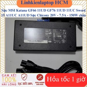 Sạc MSI Katana GF66 11UD GF76 11UD 11UC Sword 15 A11UC A11UD Sạc Chicony 20V - 7.5A - 150W chân kim nhỏ