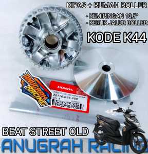 RUMAH + KIPAS ROLLER CUSTOM 135° KODE K44 PNP BEAT STREET OLD BEAT POP BEAT FI SCOOPY INJEKSI BEAT ESP BEAT STREET VARIO 110 FI LED SCOOPY DONAT UPGRADE CVT KIRIAN PULI PULY FACE DRIVE COMP
