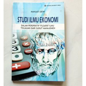 Studi Ilmu Ekonomi Dalam perspektif Filsafat Ilmu Tinjauan Dari Sudut Manajemen