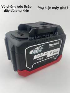 Vỏ pin makita 5s3p chống sốc chống rơi vỡ cao cấp