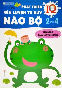 Phát Triển IQ Rèn Luyện Tư Duy Não Bộ 2~4 Tuổi: Khả Năng Quan Sát Và Ghi Nhớ