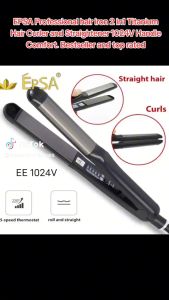 EpSA Professional hair iron 2 in1 Titanium Hair Curler and Straightener 1024V