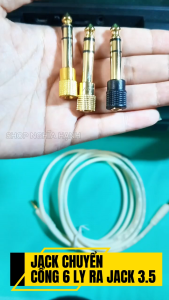 Jack chuyển 6.5 ra 3.5 | Jack 6 ly ra 3.5 Đầu chuyển đổi jack 6ly 3.5 Jack chuyển 6 ly 3.5 Đầu chuyển jack 6.5 sang 3.5