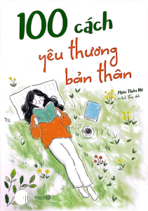 Sách - 100 Cách Yêu Thương Bản Thân (Tác giả: Miêu Thiếu Nữ)