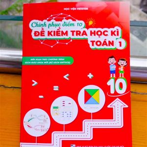 Chinh phục điểm 10 đề kiểm tra học kì Toán 1 (Kết nối tri thức)