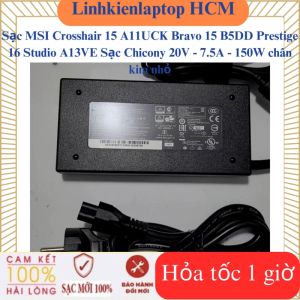Sạc MSI Crosshair 15 A11UCK Bravo 15 B5DD Prestige 16 Studio A13VE Sạc Chicony 20V - 7.5A - 150W chân kim nhỏ
