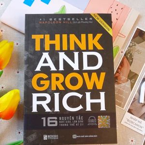 Sách 16 Nguyên Tắc Nghĩ Giàu Làm Giàu Trong Thế Kỉ 21 - Think And Grow Rich