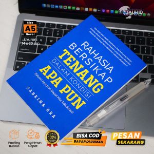 Buku Motivasi Rahasia Bersikap Tenang Dalam Kondisi Apapun Self Improvement Soft Cover