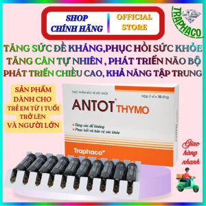 ANTOT THYMO Tăng sức đề kháng phục hồi sức khỏe tăng cân tự nhiên phát triển nở bộ phát triển chiều cao khả năng tập trung