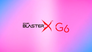 Creative Sound BlasterX G6 External Sound Card การ์ดเสียง - Pro Gadgets