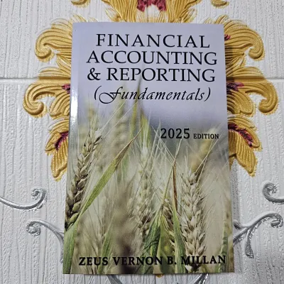 Financial Accounting & Reporting (Fundamentals) 2025 edition By:Millan