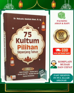 75 Kultum Pilihan Sepanjang Tahun ORIGINAL Dilengkapi Khutbah Jumat Khutbah Idhul Fitri Khutbah Idhul Adha Karya Mulyanto Abdullah Khoir Rujukan Pendalaman 75 Materi Kultum Ceramah Penerbit Insan Kamil