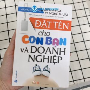 Sách - Khoa Học Và Nghệ Thuật - Đặt Tên Cho Con Bạn Và Doanh Nghiệp-Vanlangbooks