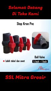 Stop Kran Ball Valve PVC / Ball Valve 1/2 in 3/4 in 1 in PVC Stop Kran Plastik