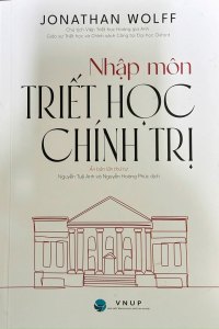 Nhập Môn Triết Học Chính Trị (Tác Giả: Jonathan Wolff)