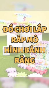 [Đồ chơi giáo dục] (Kèm Pin) Xếp Hình Bánh Răng Đồ Chơi Lắp Ráp Mô Hình Bánh Răng Chuyển Động Thông Minh Cho Bé