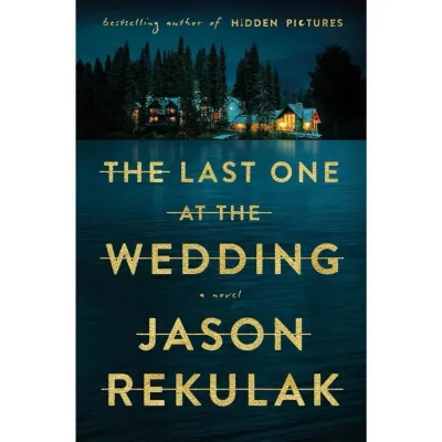 Hidden Pictures | The Last One at the Weddibg by Jason Rekulak - Thriller - Mystery - Fiction - Horror