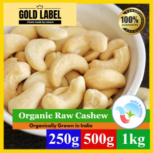 GoldLabel Organic Raw Cashew Nuts India/Kacang Gajus Mentah 250g/500g/1kg