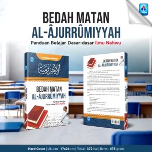Bedah Matan Al-Ajurrumiyyah - Jurumiyah - Panduan Belajar Dasar-dasar Ilmu Nahwu - Pustaka Arafah