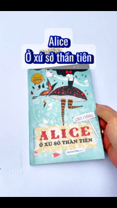 Sách Alice ở Xứ Sở Thần Tiên (bìa mềm) tủ sách văn học kinh điển Thế Giới - NXB Kim Đồng