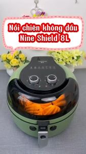 NỒI CHIÊN KHÔNG DẦU NINE SHEILD 8 L  NỒI NƯỚNG ĐA NĂNG THẾ HỆ MỚI CAO CẤP NƯỚNG CẢ THẾ GIỚI TRONG TAY.